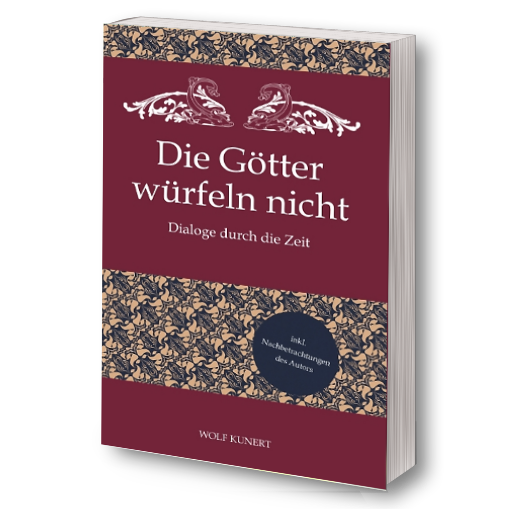 Mein Buch: Die Götter würfeln nicht - Dialoge durch die Zeit