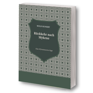 Mein Buch: Rückkehr nach Mykene - Eine Klytaimnestra-Saga